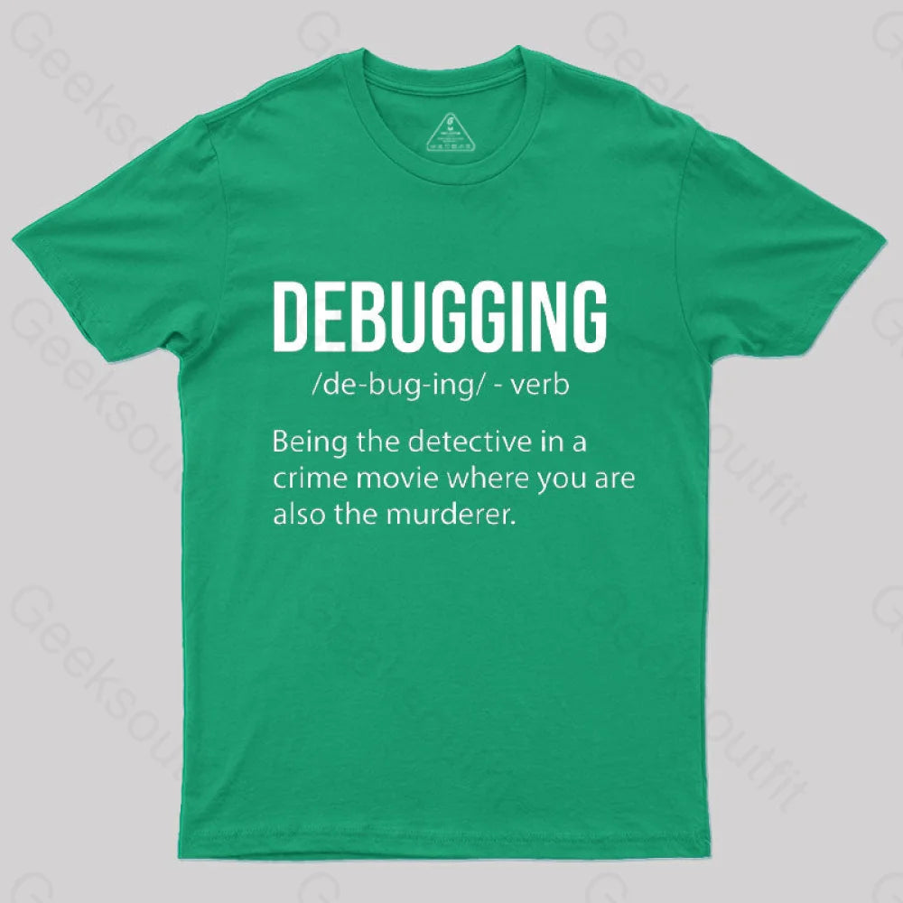 Debugging Definition Bug Coding T-Shirt Green / S