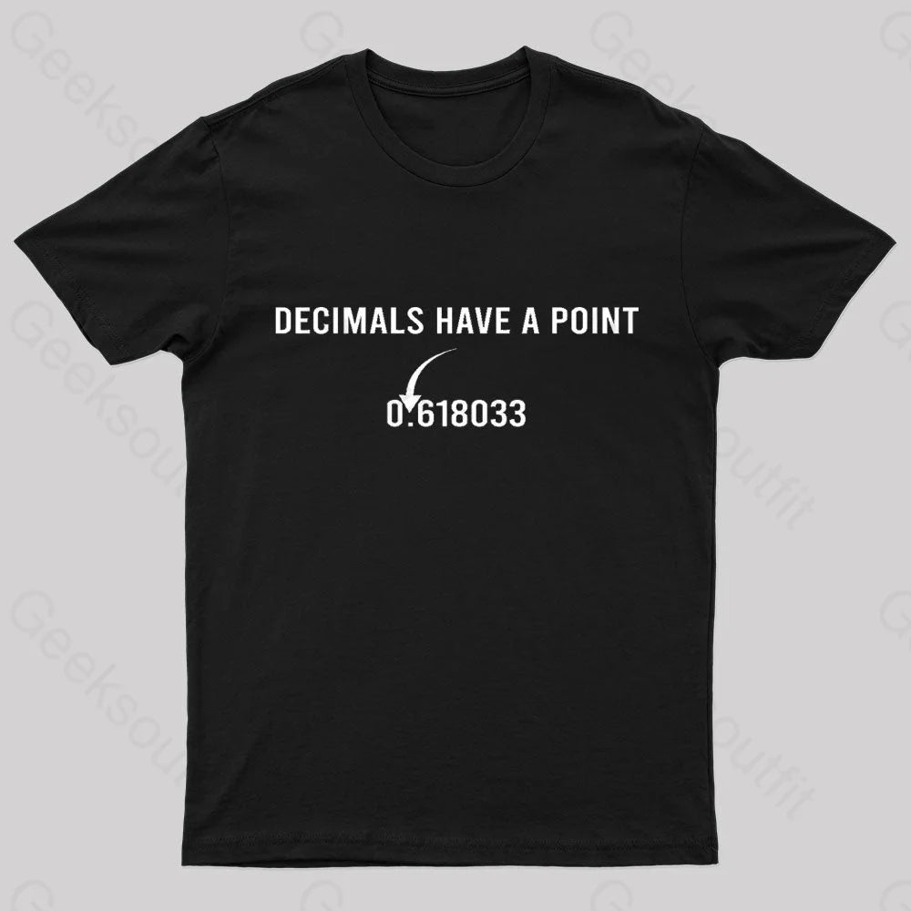 Decimals Have A Point Geek T-Shirt Black / S