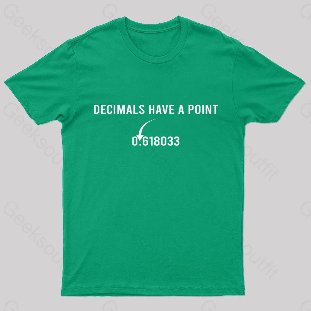 Decimals Have A Point Geek T-Shirt Green / S