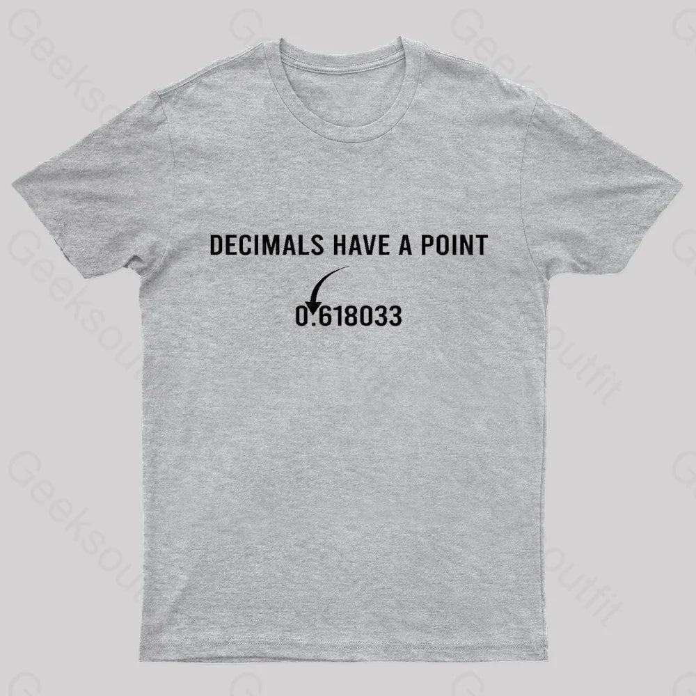 Decimals Have A Point Geek T-Shirt Grey / S