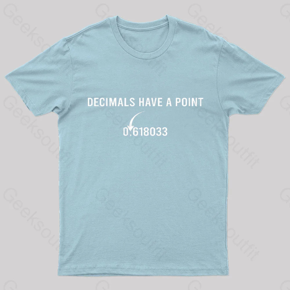 Decimals Have A Point Geek T-Shirt Light Blue / S