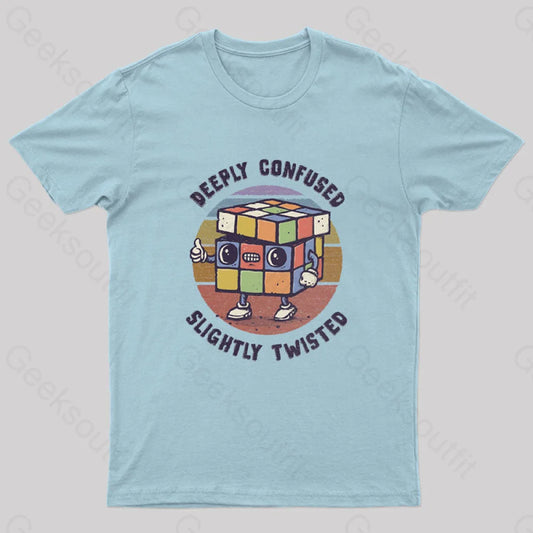 Deeply Confused And Slightly Twisted T-Shirt Light Blue / S