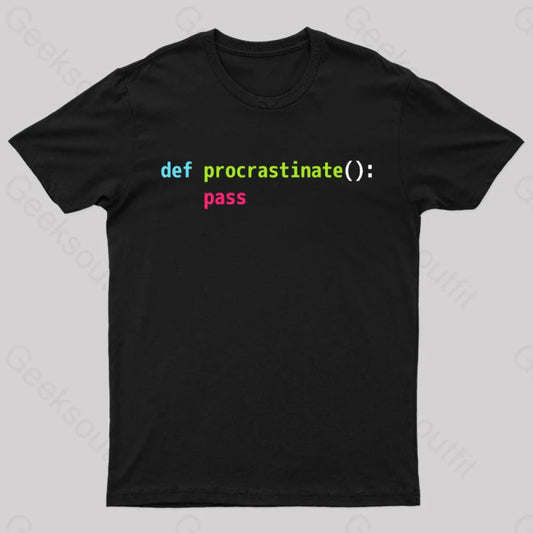 Def Procrastinate Pass Geek T-Shirt Black / S