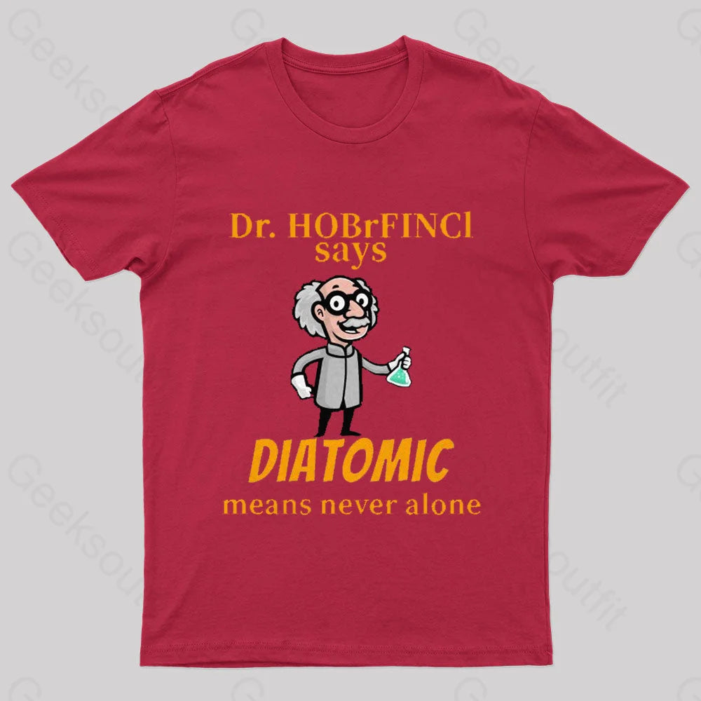 Diatomic Means Never Alone Nerd T-Shirt Red / S