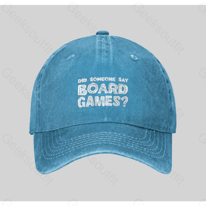 Did Someone Say Board Games Washed Vintage Baseball Cap Blue