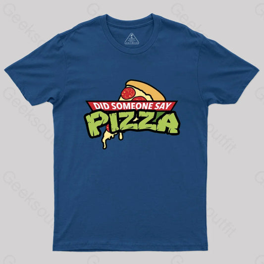 Did Someone Say Pizza T-Shirt Navy / S