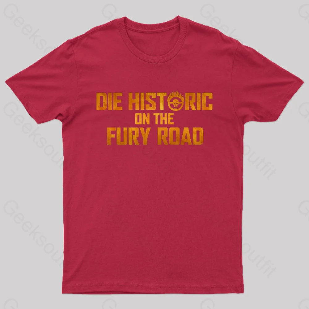 Die Historic On The Fury Road Nerd T-Shirt Red / S