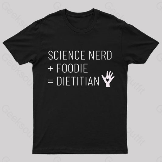 Dietitian Equation Science Nerd And Foodie Geek T-Shirt Black / S