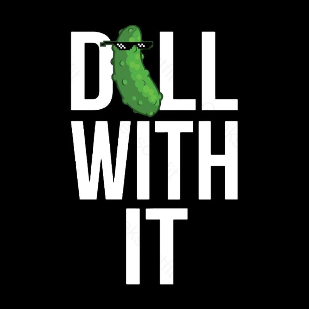 Dill With It Geek T-Shirt