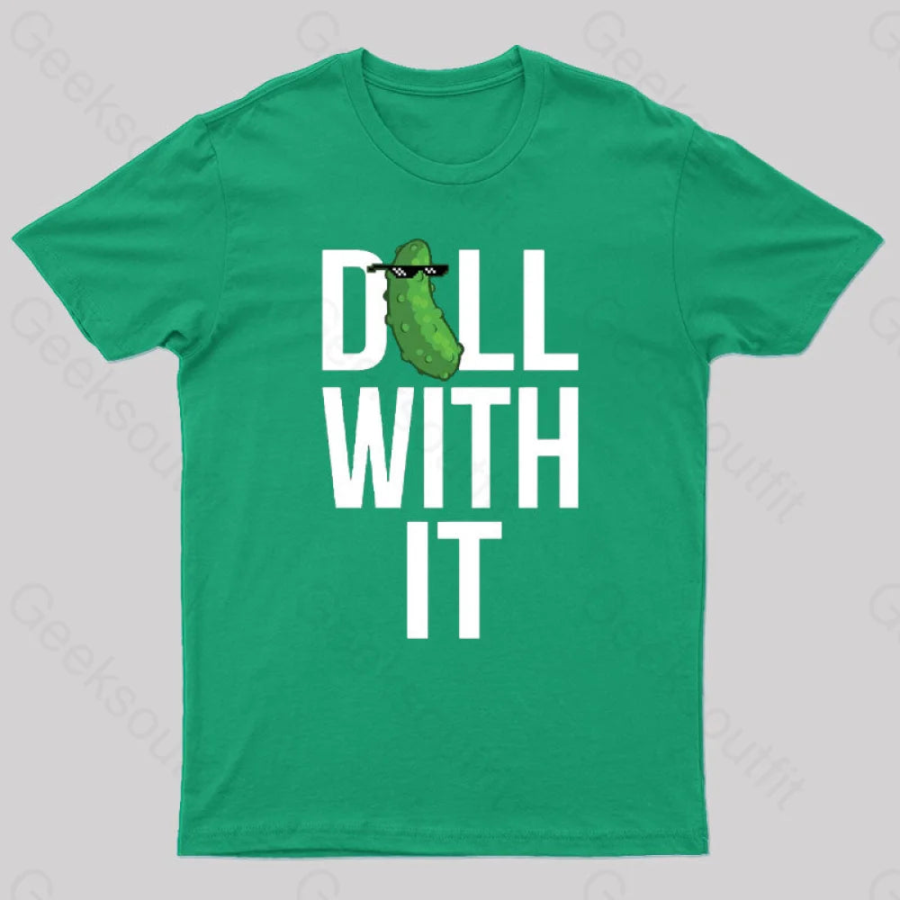 Dill With It Geek T-Shirt Green / S