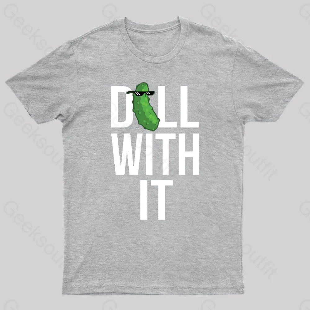 Dill With It Geek T-Shirt Grey / S