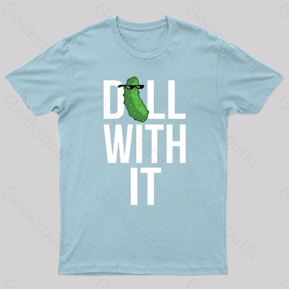 Dill With It Geek T-Shirt Light Blue / S