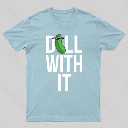 Dill With It Geek T-Shirt Light Blue / S