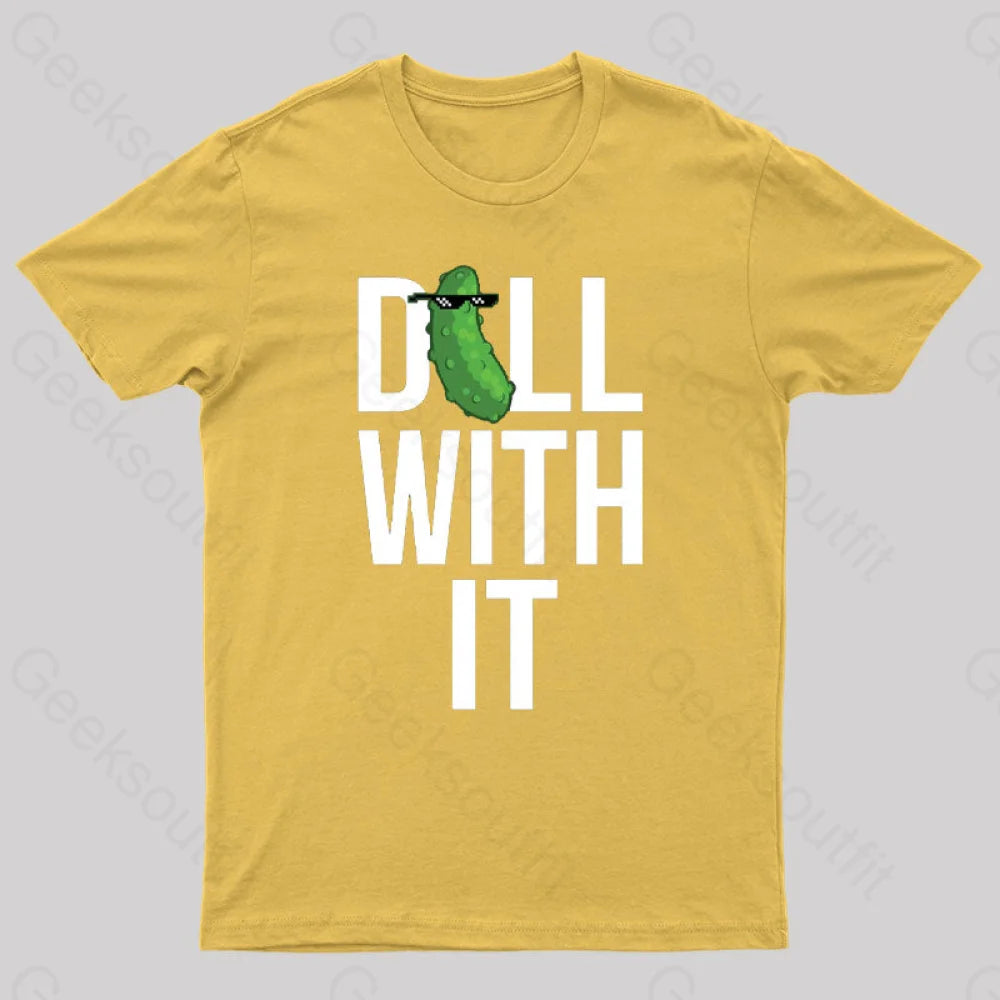 Dill With It Geek T-Shirt Yellow / S