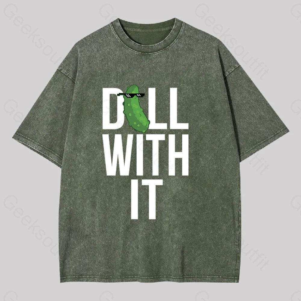 Dill With It Washed T-Shirt Army Green / S