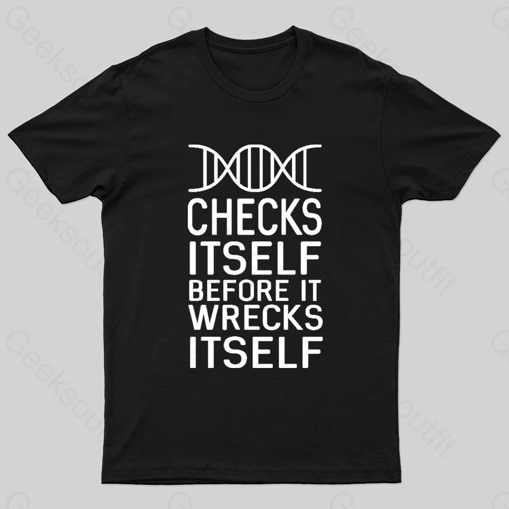 Dna Checks Itself Before It Wrecks Nerd T-Shirt Black / S