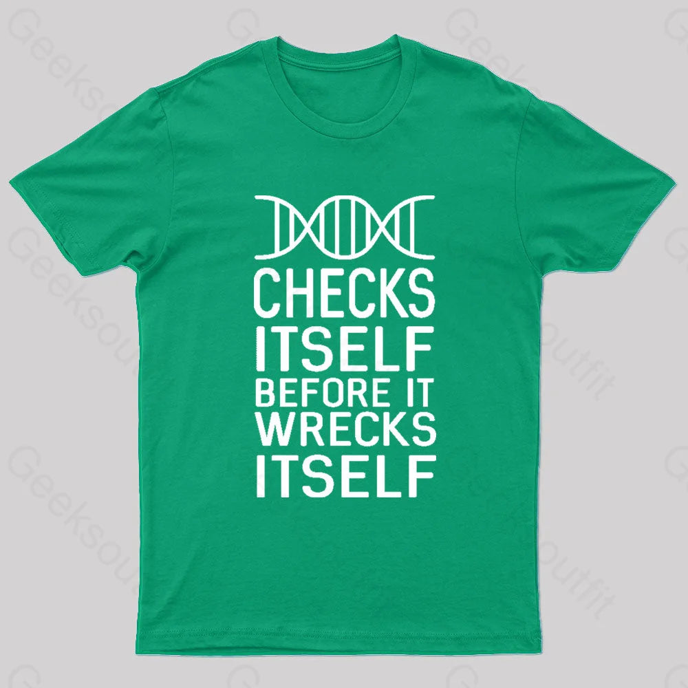 Dna Checks Itself Before It Wrecks Nerd T-Shirt Green / S