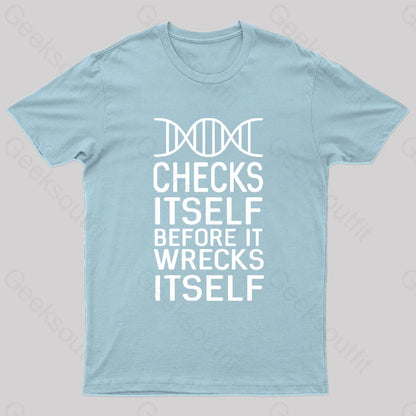 Dna Checks Itself Before It Wrecks Nerd T-Shirt Light Blue / S