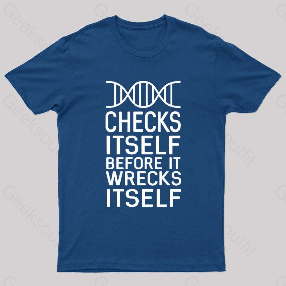 Dna Checks Itself Before It Wrecks Nerd T-Shirt Navy / S