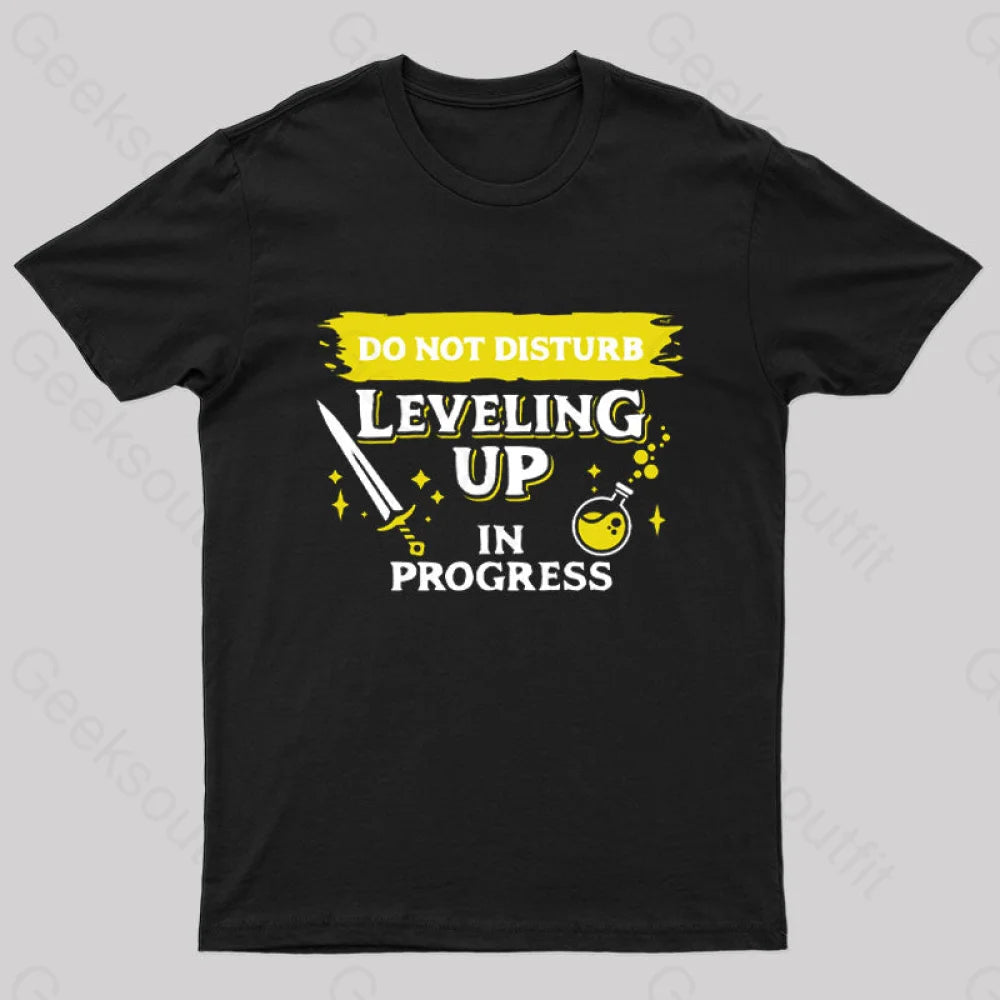 Do Not Disturb Leveling Up In Progress Nerd T-Shirt Black / S