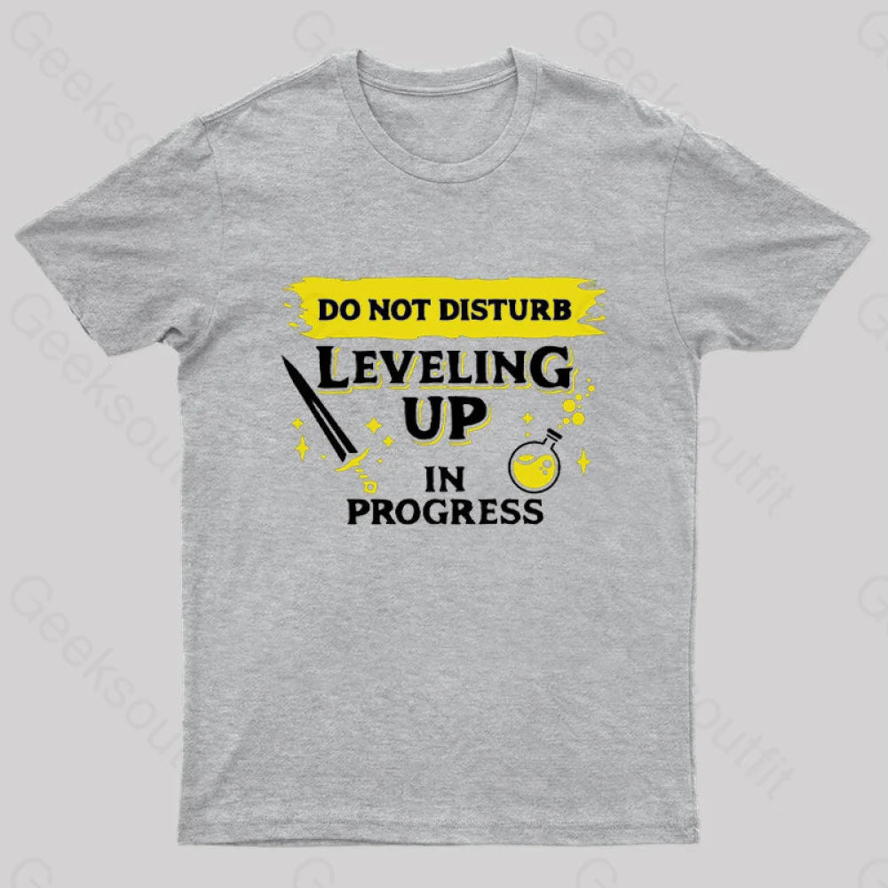 Do Not Disturb Leveling Up In Progress Nerd T-Shirt Grey / S