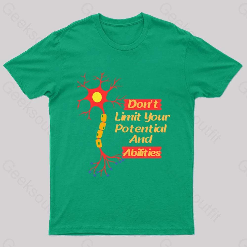 Do Not Limit Your Potential And Abilities Geek T-Shirt Green / S