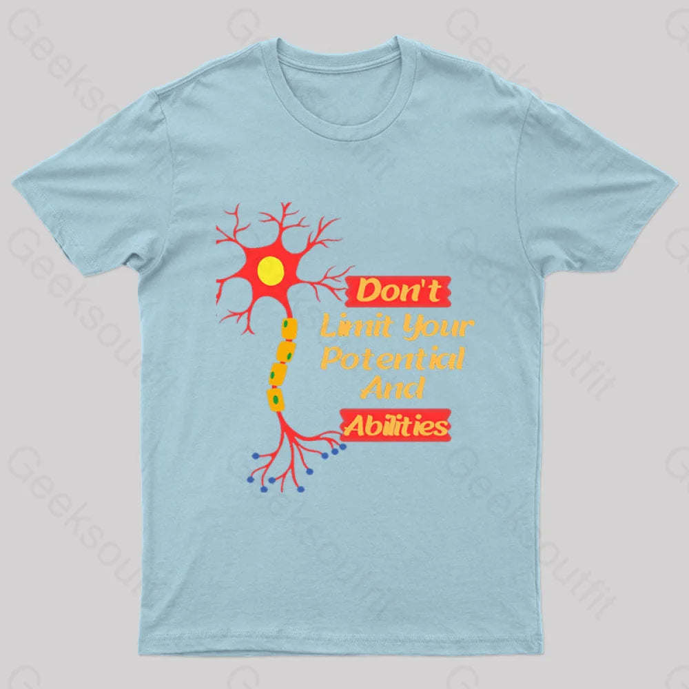 Do Not Limit Your Potential And Abilities Geek T-Shirt Light Blue / S