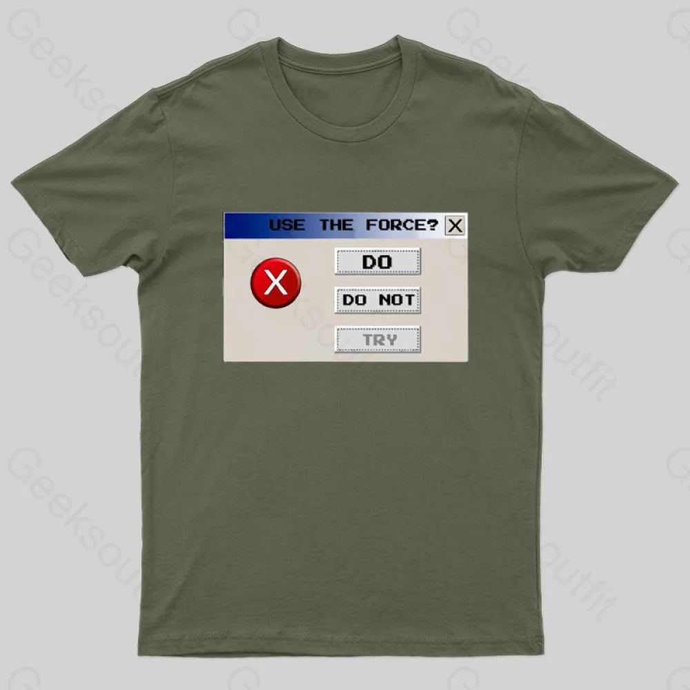 Do Or Not Nerd T-Shirt Army Green / S