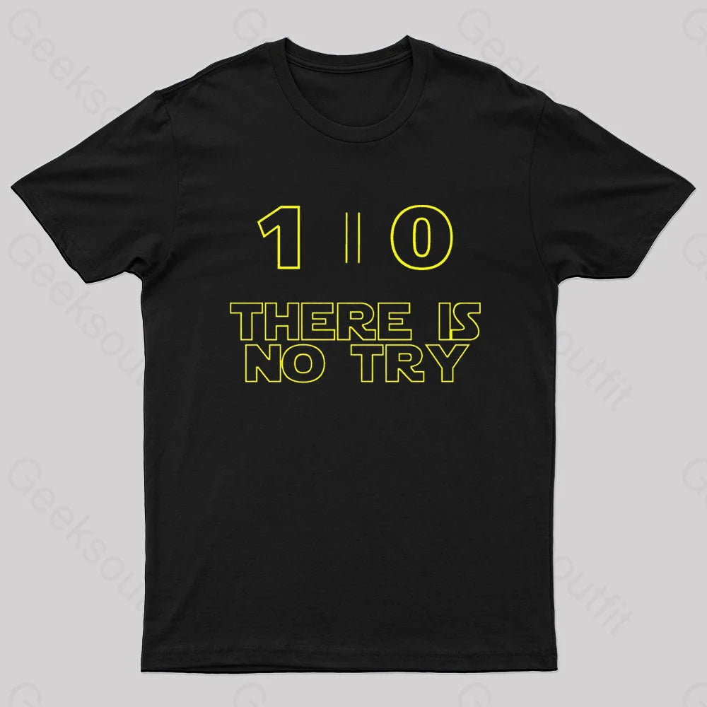 Do Or Not There Is No Try Nerd T-Shirt Black / S