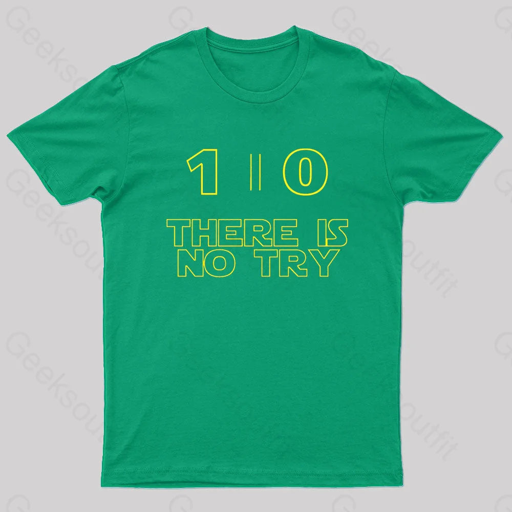 Do Or Not There Is No Try Nerd T-Shirt Green / S