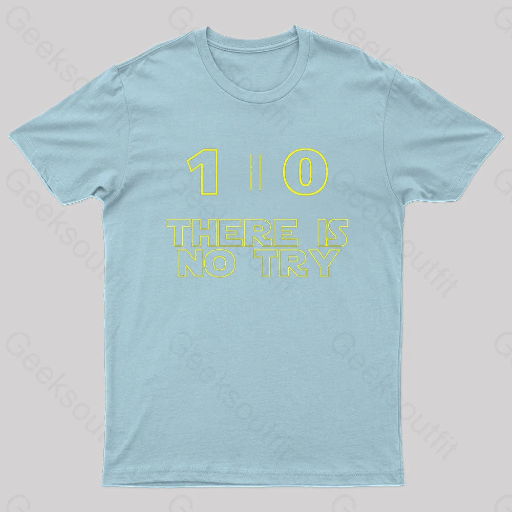 Do Or Not There Is No Try Nerd T-Shirt Light Blue / S