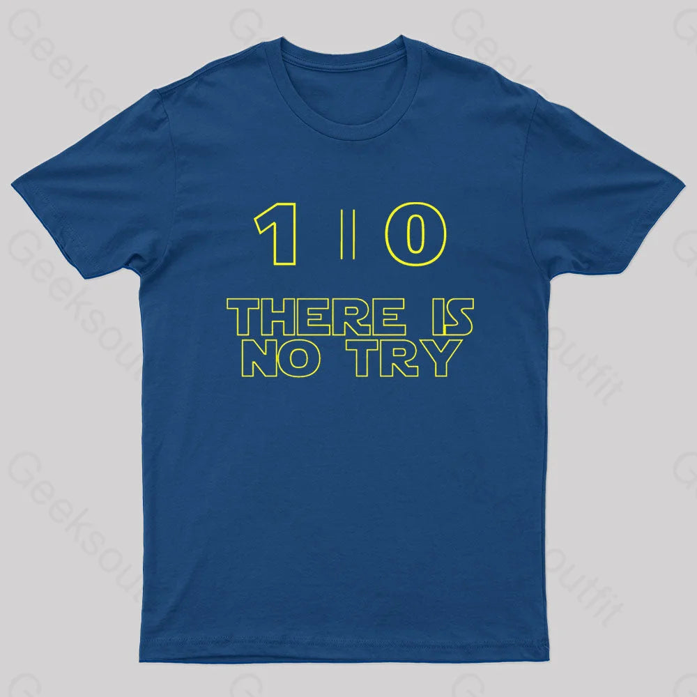 Do Or Not There Is No Try Nerd T-Shirt Navy / S