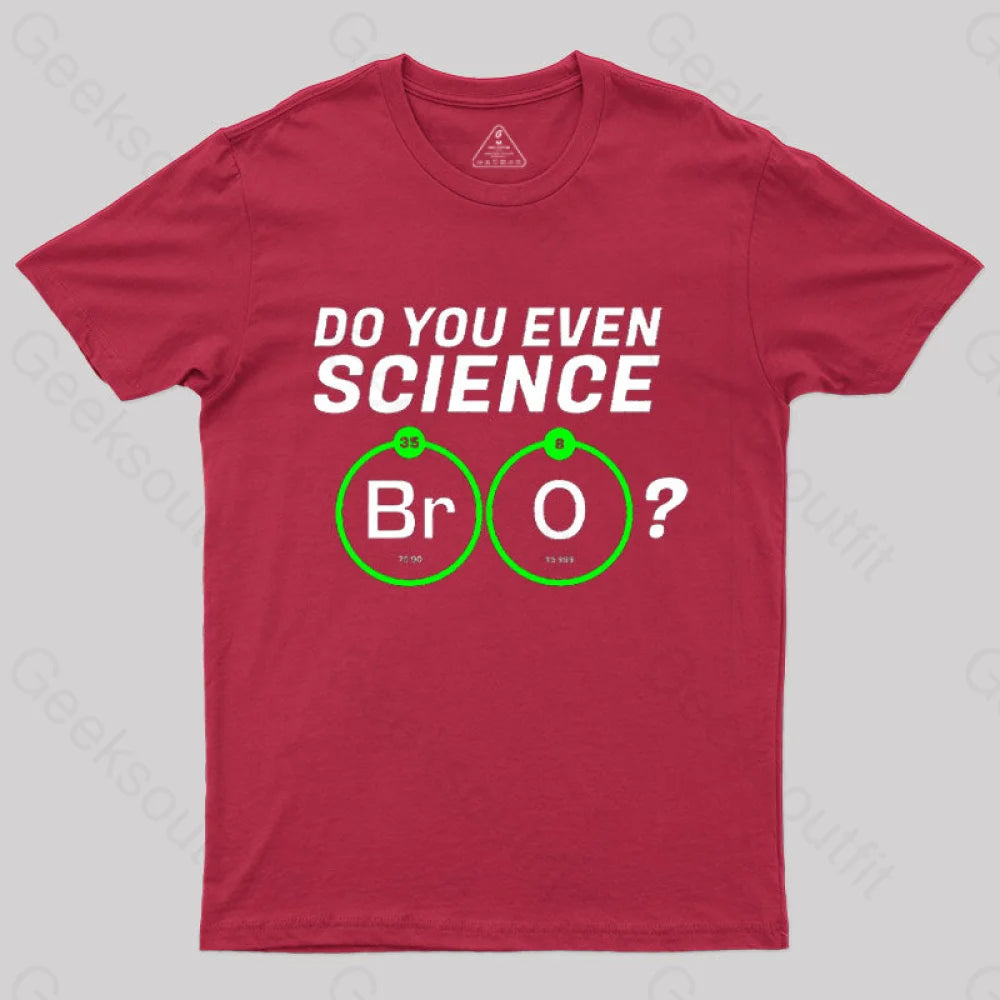 Do You Even Science Br O T-Shirt Red / S