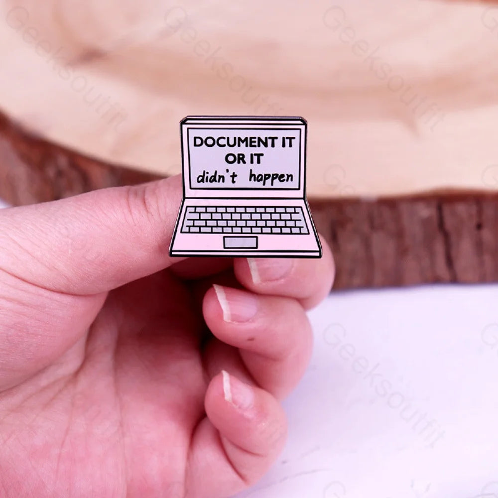 Document It Or Didn’t Happen Pins