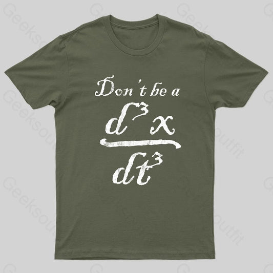 Don’t Be A Jerk Nerd T-Shirt Army Green / S