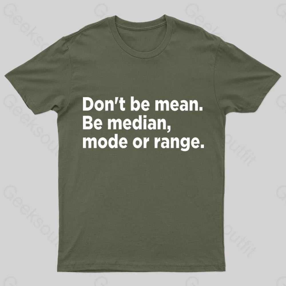 Don’t Be Mean Nerd T-Shirt Army Green / S