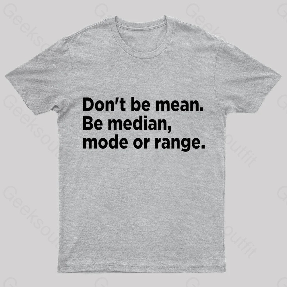 Don’t Be Mean Nerd T-Shirt Grey / S