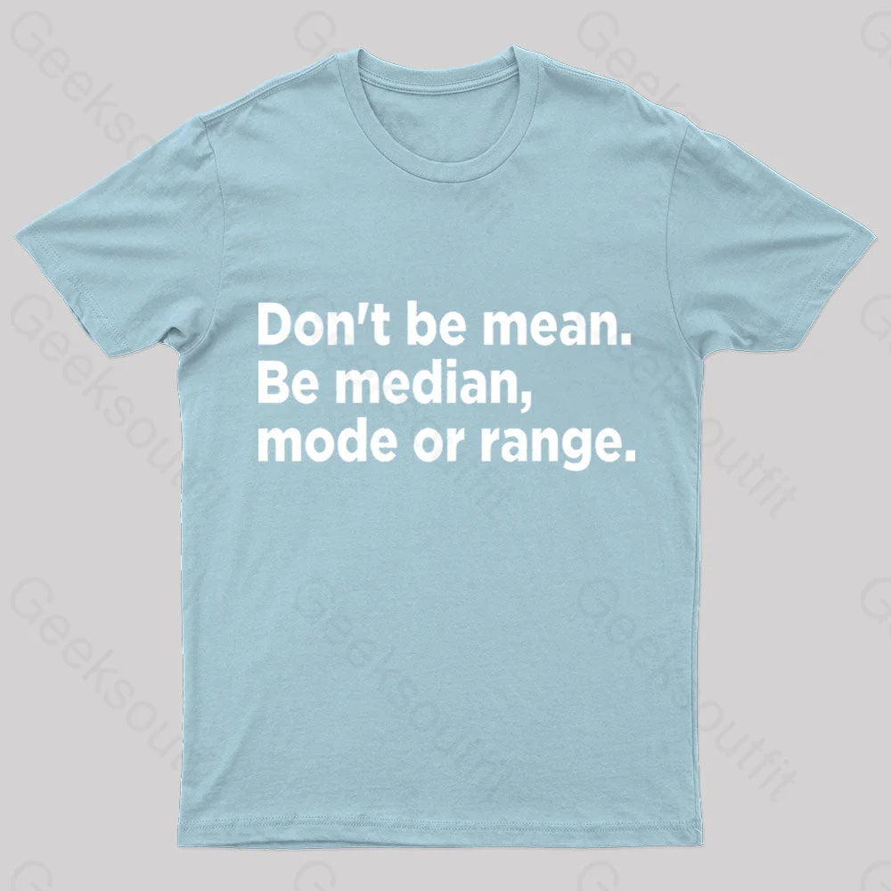 Don’t Be Mean Nerd T-Shirt Light Blue / S