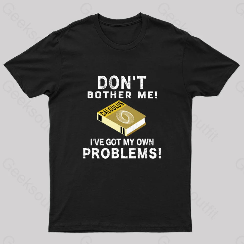 Don’t Bother Me! Nerd T-Shirt Black / S