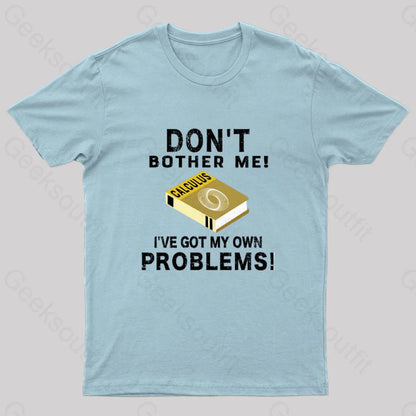 Don’t Bother Me! Nerd T-Shirt Light Blue / S