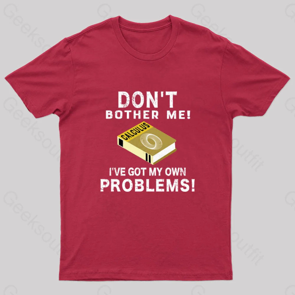 Don’t Bother Me! Nerd T-Shirt Red / S