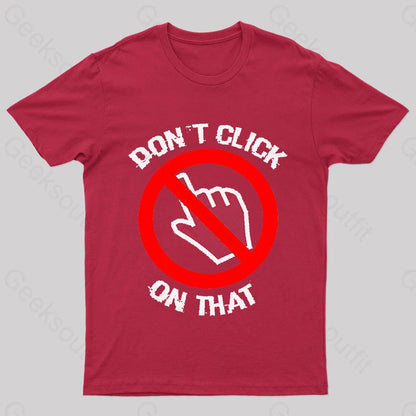 Don’t Click On That Nerd T-Shirt Red / S