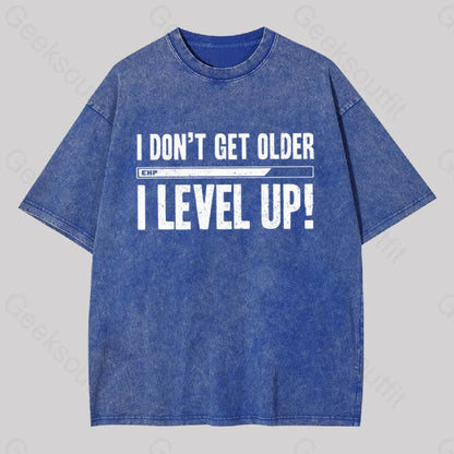 Don’t Get Older I Level Up Geek Washed T-Shirt Blue / S