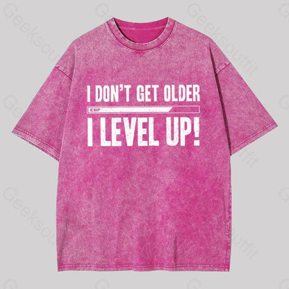 Don’t Get Older I Level Up Geek Washed T-Shirt Rose Red / S