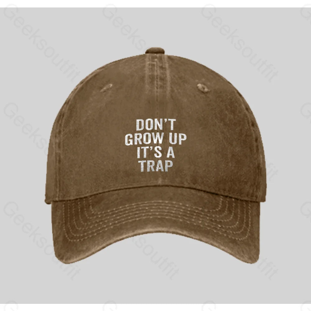 Dont Grow Up Its A Trap Washed Vintage Baseball Cap Natural