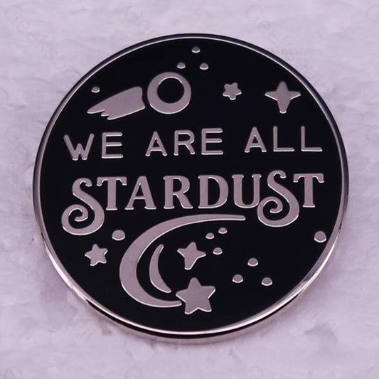 Don’t Invade My Space Pins We Are All Stardust