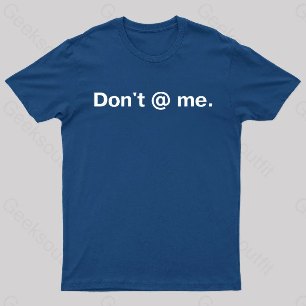 Don’t @ Me Nerd T-Shirt Navy / S