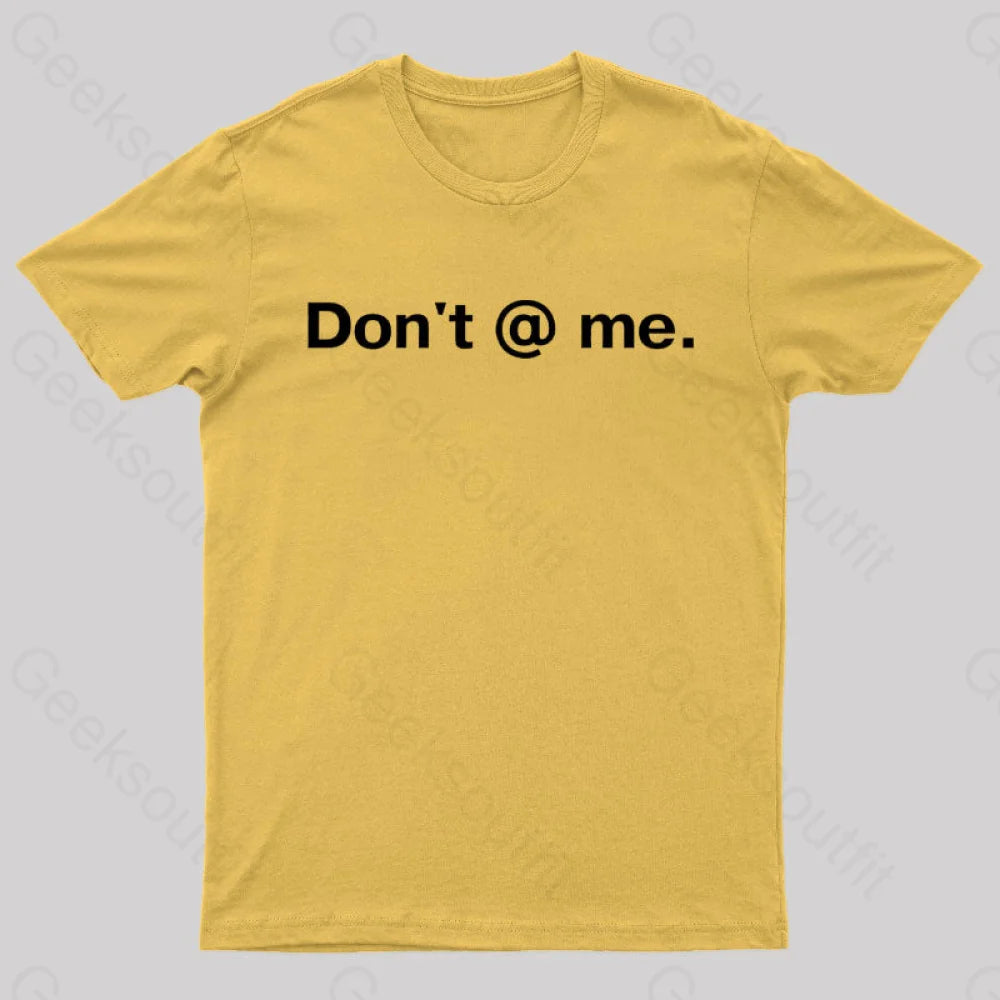 Don’t @ Me Nerd T-Shirt Yellow / S