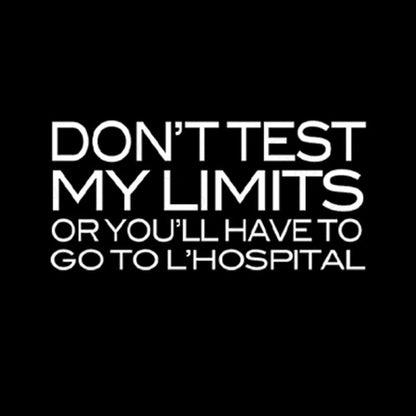 Don’t Test My Limits Geek T-Shirt