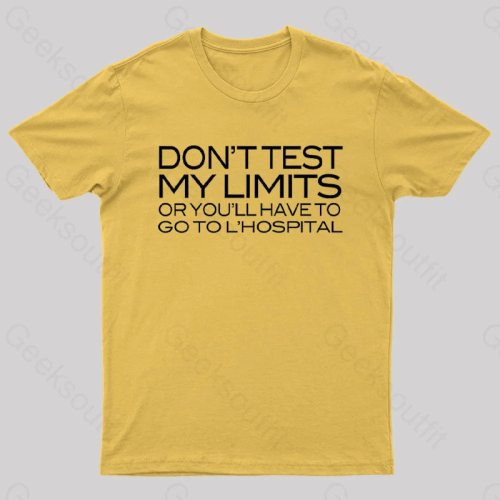 Don’t Test My Limits Geek T-Shirt